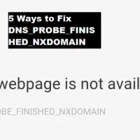 如何修復 DNS_PROBE_FINISHED_NXDOMAIN 錯誤？（逐步指南）