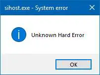 sihost.exe Unknown Hard error