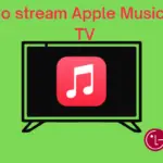 如何在 LG 智能電視上播放 Apple Music