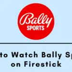 如何在 Firestick 上安裝和觀看 Bally Sports