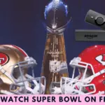 如何在 Firestick 上觀看超級碗 LVII [2023]