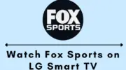 如何在 LG 智能電視上安裝和觀看 Fox Sports