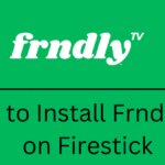 如何在 Firestick 上安裝和觀看 Frndly TV