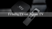 如何在 Apple TV 上獲取 Frndly TV