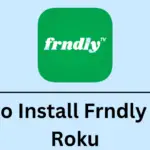 如何在 Roku 上安裝和觀看 Frndly TV