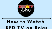 如何在 Roku 上安裝和觀看 RFD 電視