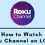 如何在 LG 智能電視上觀看 Roku 頻道