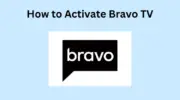 如何在流媒體設備上激活和流式傳輸 Bravo TV