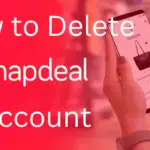 如何以兩種方式刪除 Snapdeal 帳戶