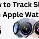 如何在 Apple Watch 上追踪睡眠