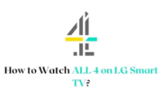 如何在 LG 智能電視上安裝和觀看 All 4