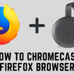 如何在 Google Chromecast 上投射 Firefox
