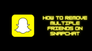 如何在 Snapchat 上刪除多個好友