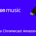 如何將 Chromecast 亞馬遜音樂播放到您的電視