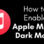 如何在 Apple Music 上獲得黑暗模式 [All Devices]