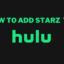 如何將 Starz 添加到 Hulu 帳戶