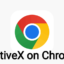 如何在 Chrome 瀏覽器上啟用 ActiveX