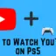 如何在 PS5 上觀看 YouTube 視頻