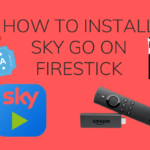 2022 年如何在 Firestick / Fire TV 上安裝 Sky Go