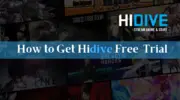 HIDIVE 7 天免費試用：如何使用和取消