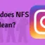 NFS 在 Instagram 上意味著什麼？