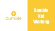 如何以 10 種方式修復 Bumble 應用程序無法正常工作