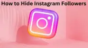 如何以 4 種方式隱藏您的 Instagram 關注者