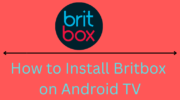 如何以三種方式在 Android TV 上觀看 Britbox