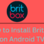 如何以三種方式在 Android TV 上觀看 Britbox