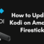 如何使用下載器在 Firestick 上更新 Kodi
