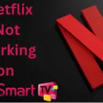 如何修復 Netflix 無法在 LG 智能電視上運行