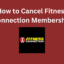 如何取消 Fitness Connection 會員資格 [3 Ways]