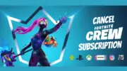 如何取消 Fortnite Crew 訂閱