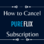 如何取消 Pure Flix 訂閱
