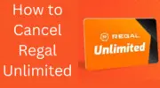 如何取消 Regal Unlimited 訂閱 [3 Ways]
