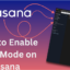 如何在 Asana 上啟用暗模式 [Mobile & Desktop]