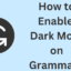 如何在 Grammarly 上啟用暗模式 [Mobile & Desktop]