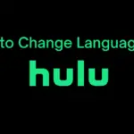 如何在 Hulu 上更改語言 [All Devices]