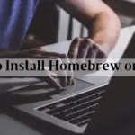 如何在 Mac 上安裝和使用 Homebrew
