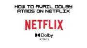 如何在 Netflix 上使用杜比全景聲