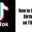 如何在 TikTok App 上更改你的生日