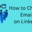 如何更改 LinkedIn 個人資料中的電子郵件地址