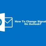 如何更改 Outlook 上的簽名 [4 Easy Ways]