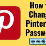 如何更改 Pinterest 密碼 [Simple Guide]