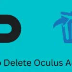 如何永久刪除您的 Oculus 帳戶
