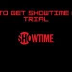 如何獲得 30 天的 Showtime 免費試用