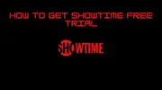 如何獲得 30 天的 Showtime 免費試用