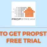 如何獲得 PropStream 免費試用 7 天
