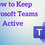 如何讓 Microsoft Teams 在移動和桌面上保持活躍