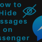 如何在 2022 年隱藏 Messenger 上的消息